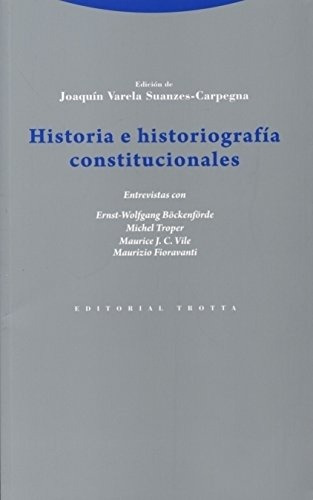 Historia E Historiografia Constitucionales - Joaquin Varela 