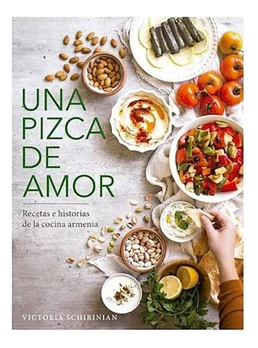 Una Pizca De Amor Cocina Armenia - Schirinian Vict - #l