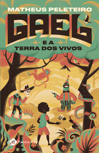 Gael E A Terra Dos Vivos, De Peleteiro, Matheus., Vol. 1. Editorial Outro Planeta, Capa Mole, Edição 2024-01-01 00:00:00 Em Português