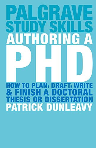 Palgrave Study Skills Authoring A Phd How To Plan, Draft, W