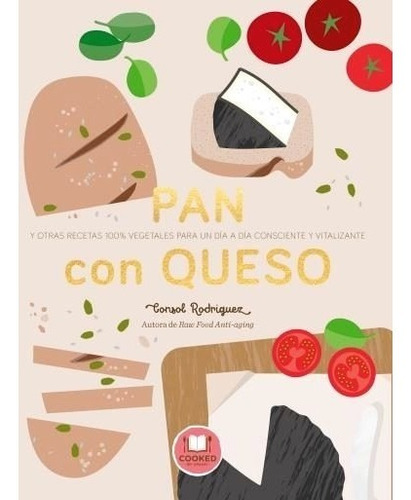 Pan Con Queso Consol Rodriguez - Libro Nuevo - Envio Rapido