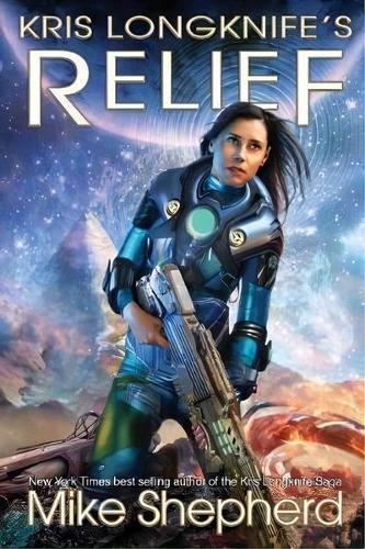 Kris Longknife's Relief : Grand Admiral Santiago On Alwa Station, De Mike Shepherd. Editorial Kl & Mm Books, Tapa Blanda En Inglés