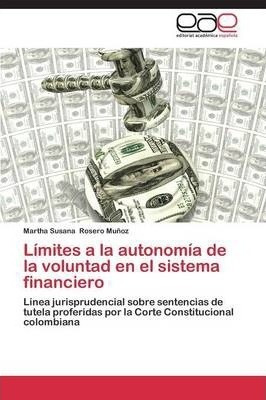 Limites A La Autonomia De La Voluntad En El Sistema Finan...