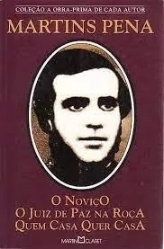 Livro O Noviço - O Juiz De Paz Na Roça Quem Casa Quer Casa - Martins Pena [2005]