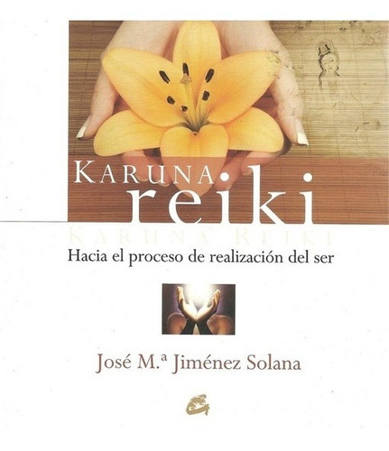 Karuna Reiki - Jimenez Solana, Jose Maria