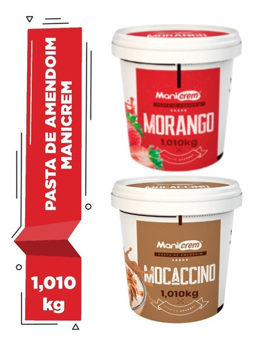 Kit 02x Manicrem Pasta Amendoim 1,010kg Morango + Mocaccino