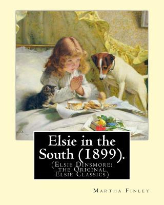 Libro Elsie In The South (1899). By: Martha Finley: (elsi...