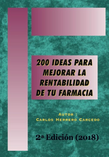 Libro: 200 Ideas Para Mejorar La Rentabilidad De Tu Farmacia