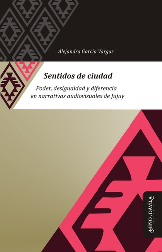Imagen 1 de 2 de Sentidos De Ciudad / Alejandra García Vargas