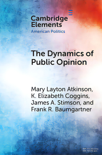 The Dynamics Of Public Opinion, De Atkinson, Mary Layton. Editorial Cambridge, Tapa Blanda En Inglés