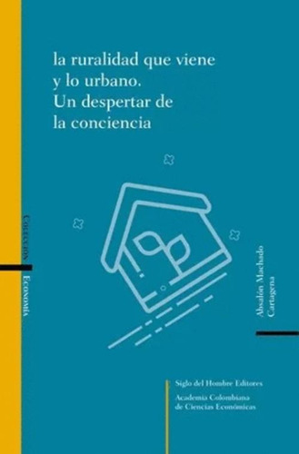 Libro La Ruralidad Que Viene Y Lo Urbano