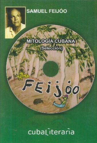 Libro Mitología Cubana ( Selección ) De Samuel Feijoo