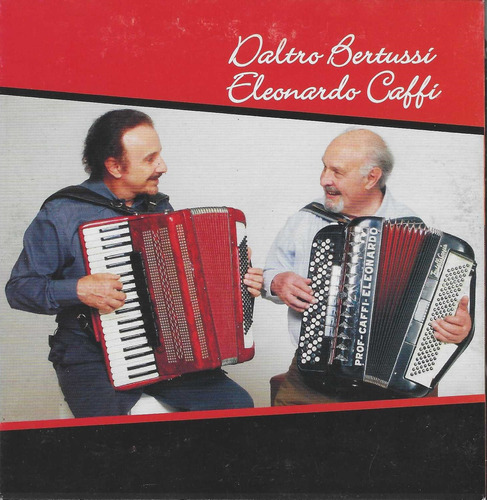 Cd - Daltro Bertussi E Eleonardo Caffi (edição Limitada)
