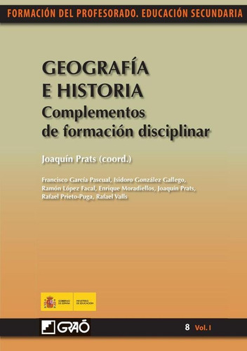 GEOGRAFÍA E HISTORIA. COMPLEMENTOS DEFORMACIÓN DISCIPLINAR, de RAMÓN LÓPEZ FACAL. Editorial Graó, tapa blanda en español