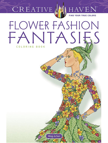 Libro: Dover Publications Flower Fashion Fantasies (creative