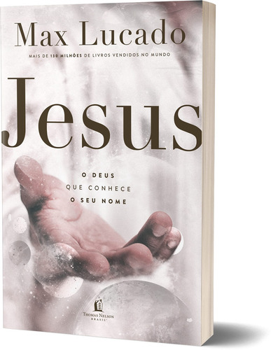 Libro Jesús, el Dios que sabe tu nombre de Lucado Max Editora Thomas Nelson Brasil en portugués 2021