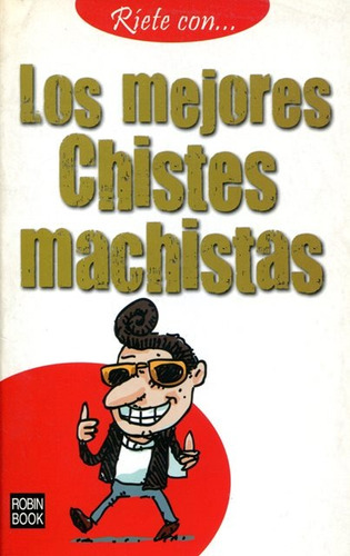 Los Mejores Chistes Machistas