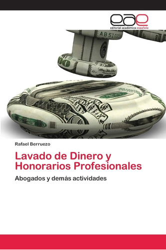 Libro: Lavado De Dinero Y Honorarios Profesionales: Abogados