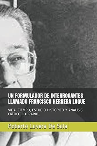 Libro: Un Formulador De Interrogantes Llamado Francisco Herr