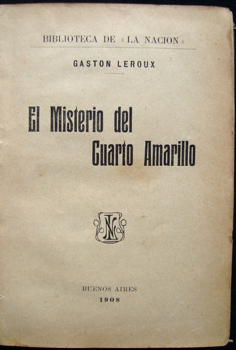 Antiguo Libro El Misterio Del Cuarto Amarillo Leroux 47n 899