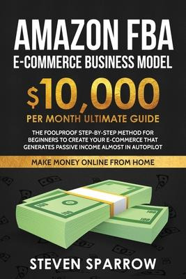 Libro Amazon Fba Ecommerce Business Model : Foolproof Ste...