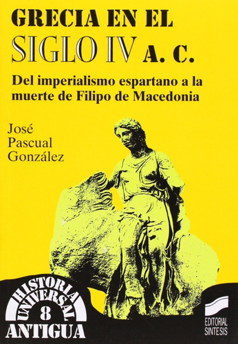 Grecia En El Siglo 4 A. C. Del Imperialismo Espartano 