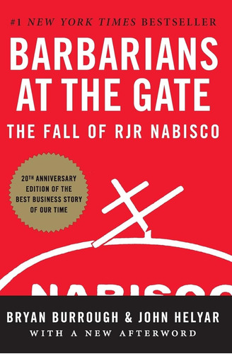 Barbarians At The Gate: The Fall Of Rjr Nabisco / Bryan Burr