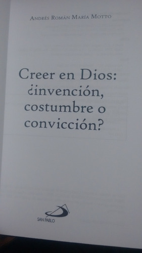 Imagen 3 de 5 de Creer En Dios. ¿invención, Costumbre O Convicción?