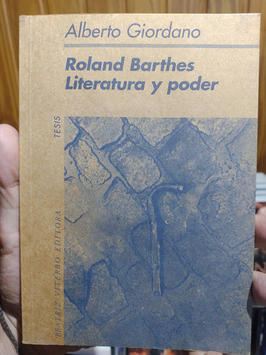 Roland Barthes Literatura Y Poder Alberto Giordano
