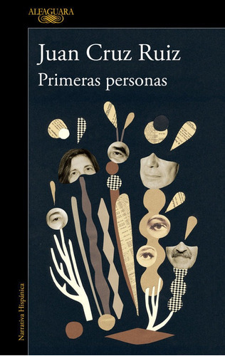 Primeras Personas, De Cruz Ruiz, Juan. Editorial Alfaguara, Tapa Blanda En Español