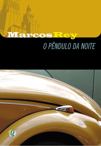 O pêndulo da noite, de Rey, Marcos. Série Marcos Rey Editora Grupo Editorial Global, capa mole em português, 2005