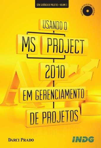 Usando O Ms - Project 2010 Em Gerenciamento De Projetos