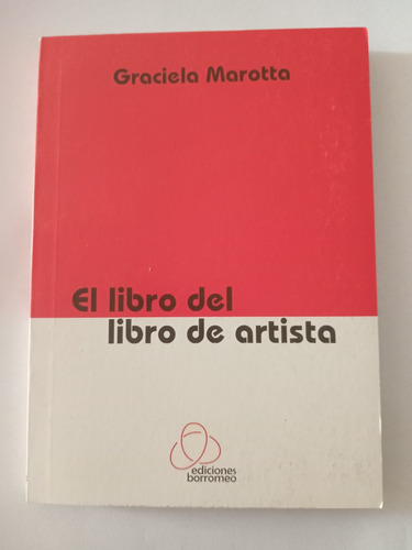 El Libro Del Libro De Artista Graciela Marotta 