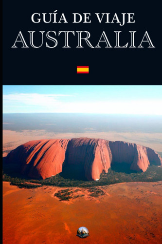 Libro: Guía De Viaje: Australia (en Español) (guías Del Mund