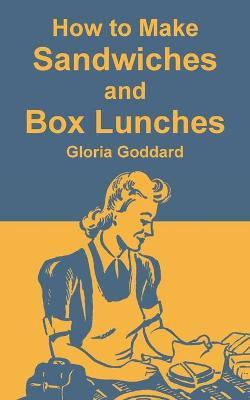 Libro How To Make Sandwiches And Box Lunches - Gloria God...