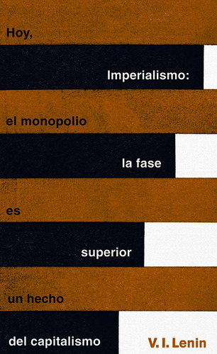 Imperialismo: La Fase Superior Del Capitalismo