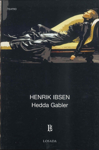 Hedda Gabler/l *723* - Ibsen - Losada              