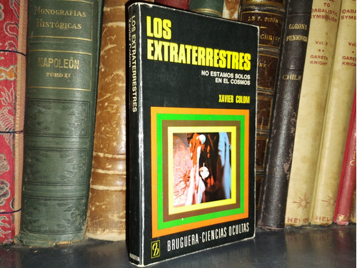 Los Extraterrestres. No Estamos Solos En El Cosmos - Xavier 