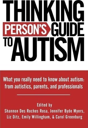 Thinking Person's Guide To Autism : Everything You Need T...