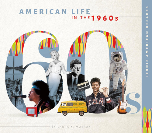 Libro:  American Life In The 1960s (iconic American Decades)