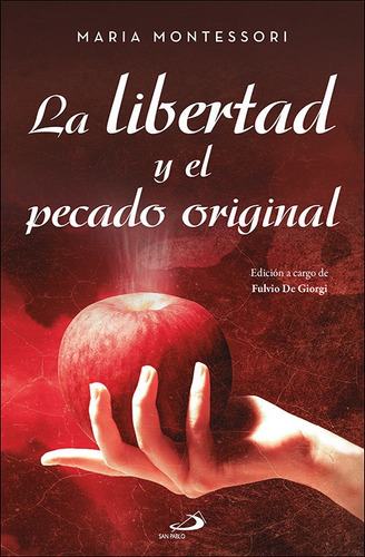 La Libertad Y El Pecado Original, De Montessori, Maria. Editorial San Pablo Editorial, Tapa Blanda En Español