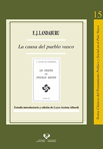 Causa Del Pueblo Vasco, La: 15 (textos Clásicos Del Pensamie