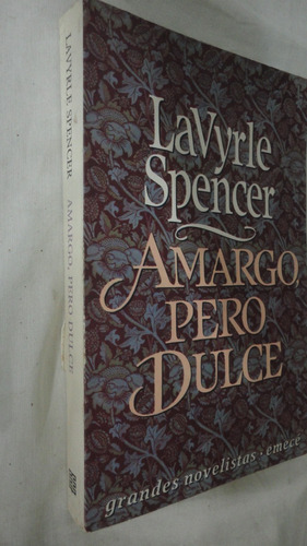 Amargo Pero Dulce - Lavyrle Spencer - Emecé - 1991 -