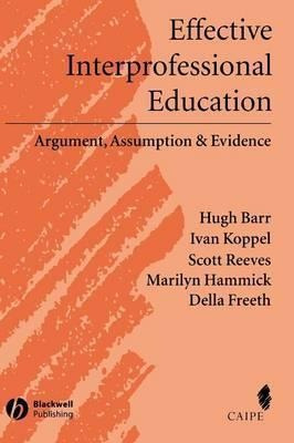 Effective Interprofessional Education - Hugh Barr (hardba...