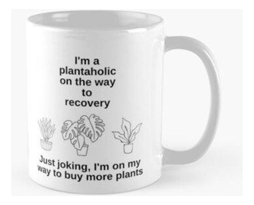 Taza Soy Un Adicto A Las Plantas Calidad Premium