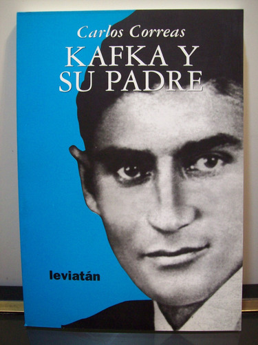 Adp Kafka Y Su Padre Carlos Correas / Ed. Leviatan 2004 
