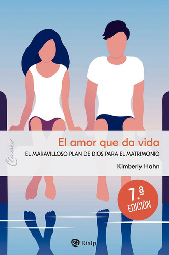 Libro El Amor Que Da Vida - Kirk Hahn, Kimberly