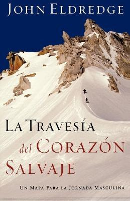 Libro La Traves A Del Coraz N Salvaje - John Eldredge