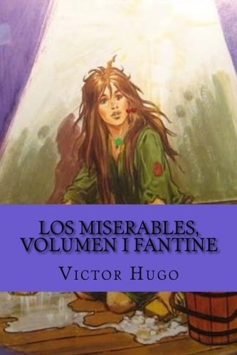 Libro : Los Miserables, Volumen I Fantine  - Hugo, Victor