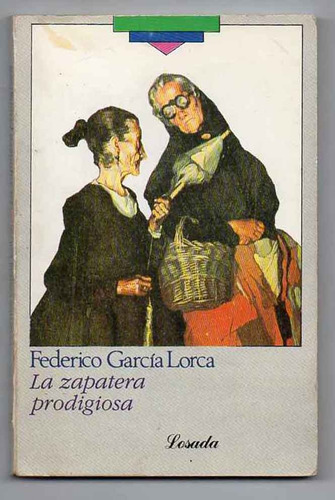 La Zapatera Prodigiosa - Federico Garcia Lorca - Losada